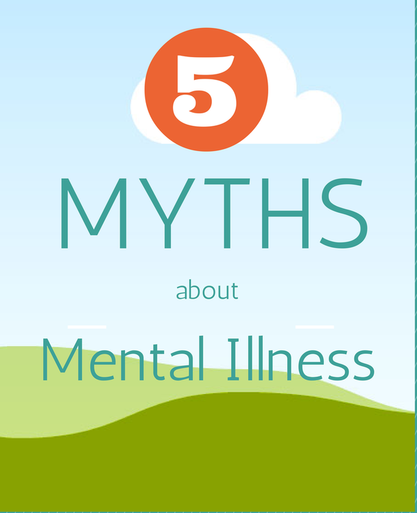 Have you been told any of these 5 myths about mental illness?